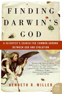 Finding Darwin's God: A Scientist's Search for Common Ground Between God and Evolution - Kenneth R. Miller