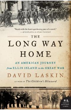 The Long Way Home: An American Journey from Ellis Island to the Great War - David Laskin
