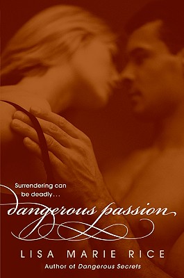 Dangerous Passion - Lisa Marie Rice