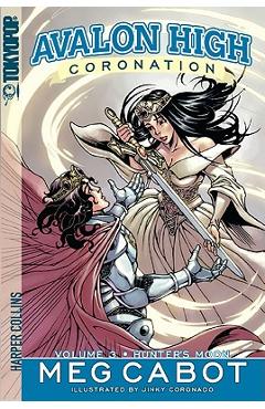 Avalon High: Coronation #3: Hunter's Moon