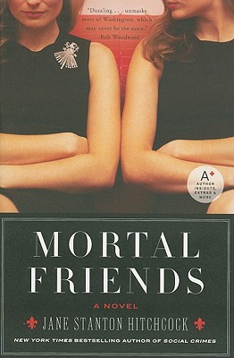 Mortal Friends - Jane Stanton Hitchcock