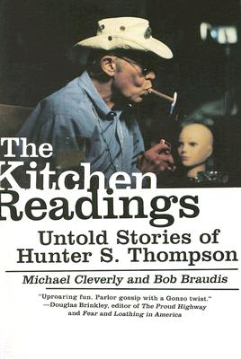 The Kitchen Readings: Untold Stories of Hunter S. Thompson - Michael Cleverly