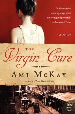 The Virgin Cure - Ami Mckay