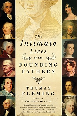 The Intimate Lives of the Founding Fathers - Thomas Fleming
