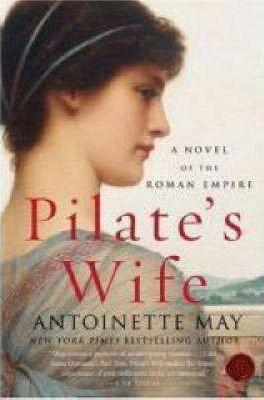 Pilate's Wife: A Novel of the Roman Empire - Antoinette May