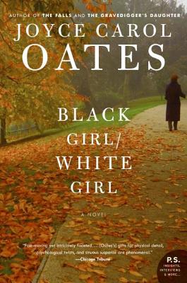 Black Girl/White Girl - Joyce Carol Oates