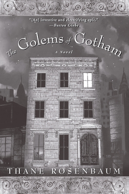 The Golems of Gotham - Thane Rosenbaum