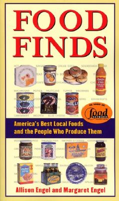 Coperta cărții 'Food Finds America's Best Local Foods and the People Who Produce Them - Allison Engel'