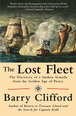 The Lost Fleet: The Discovery of a Sunken Armada from the Golden Age of Piracy - Barry Clifford