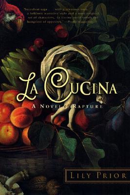 La Cucina: A Novel of Rapture - Lily Prior