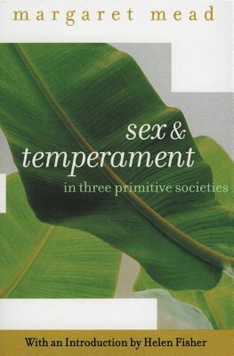 Sex and Temperament: In Three Primitive Societies - Margaret Mead