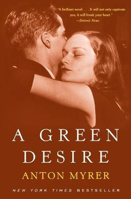 A Green Desire - Anton Myrer