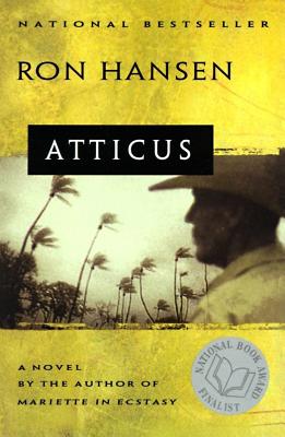 Atticus: Novel - Ron Hansen