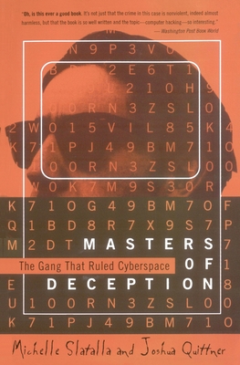 The Masters of Deception: Gang That Ruled Cyberspace, the - Michele Slatalla