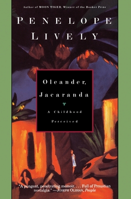 Oleander, Jacaranda: A Childhood Perceived - Penelope Lively