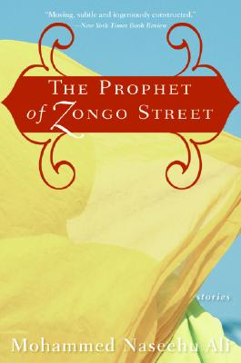 The Prophet of Zongo Street: Stories - Mohammed Naseehu Ali