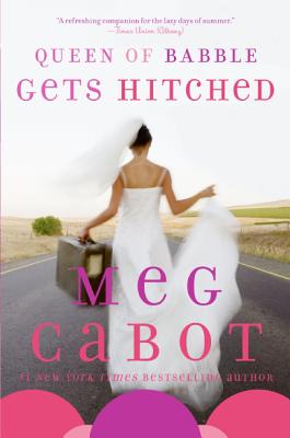 Queen of Babble Gets Hitched - Meg Cabot