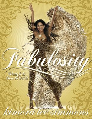 Fabulosity: What It Is & How to Get It - Kimora Lee Simmons