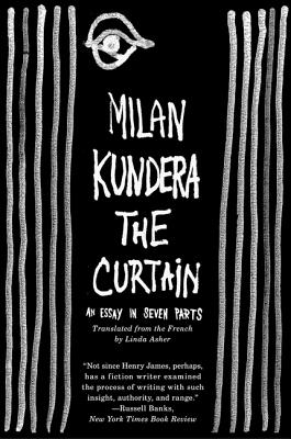 The Curtain: An Essay in Seven Parts - Milan Kundera