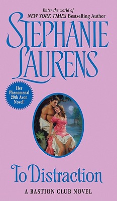 To Distraction: A Bastion Club Novel - Stephanie Laurens