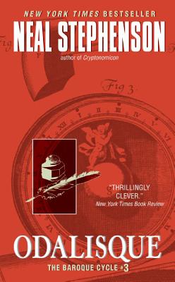 Odalisque: The Baroque Cycle #3 - Neal Stephenson
