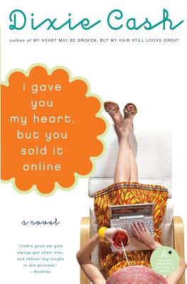 I Gave You My Heart, But You Sold It Online - Dixie Cash