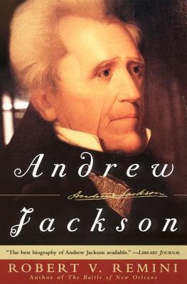 Andrew Jackson - Robert V. Remini