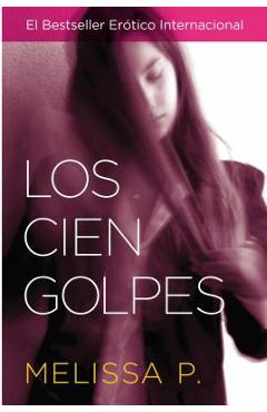 Coperta cărții 'Los Cien Golpes - Melissa P'