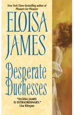 Desperate Duchesses - Eloisa James