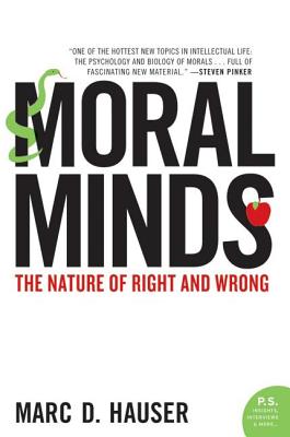 Moral Minds: The Nature of Right and Wrong - Marc Hauser