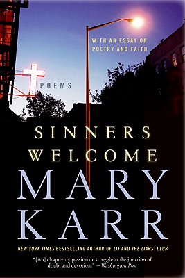 Sinners Welcome - Mary Karr