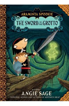 Araminta Spookie 2: The Sword in the Grotto - Angie Sage