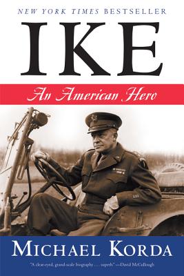 Ike: An American Hero - Michael Korda