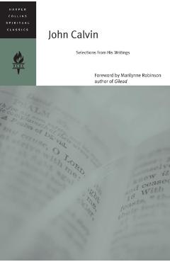 John Calvin - Harpercollins Spiritual Classics