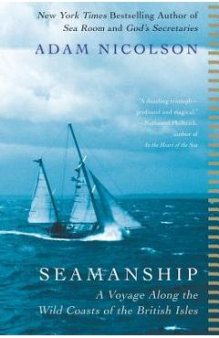 Poza produsului Seamanship: A Voyage Along the Wild Coasts of the British Isles - Adam Nicolson