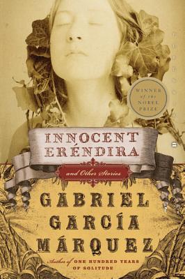 Innocent Erendira and Other Stories - Gabriel Garcia Marquez