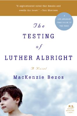 The Testing of Luther Albright - Mackenzie Bezos