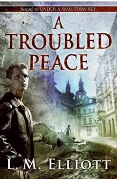 A Troubled Peace - L. M. Elliott