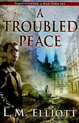 A Troubled Peace - L. M. Elliott