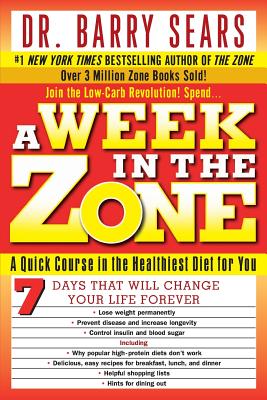 A Week in the Zone - Barry Sears