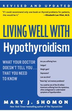 Poza produsului Living Well with Hypothyroidism REV Ed: What Your Doctor Doesn't Tell You... That You Need to Know - Mary J. Shomon