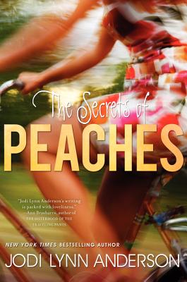 The Secrets of Peaches - Jodi Lynn Anderson