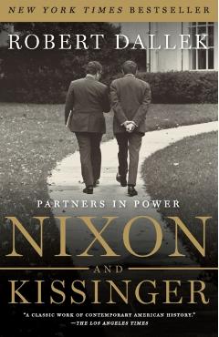 Nixon and Kissinger: Partners in Power - Robert Dallek