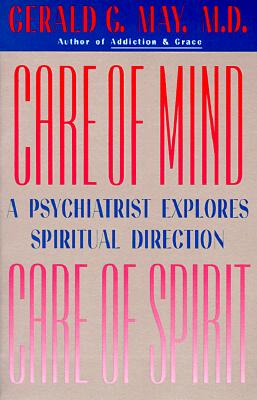 Care of Mind/Care of Spirit - Gerald G. May