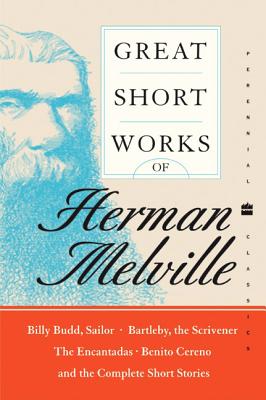 Great Short Works of Herman Melville - Herman Melville