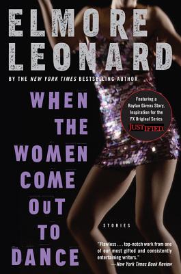 When the Women Come Out to Dance - Elmore Leonard