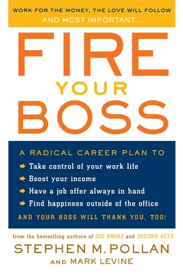 Fire Your Boss - Stephen M. Pollan