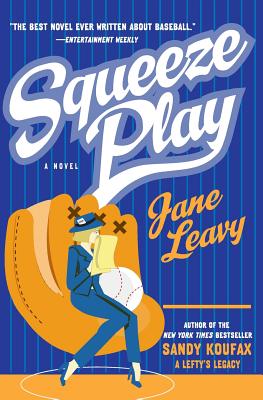 Squeeze Play - Jane Leavy