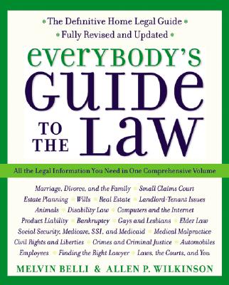 Everybody's Guide to the Law, Fully Revised & Updated, 2nd Edition: All the Legal Information You Need in One Comprehensive Volume - Allen Wilkinson