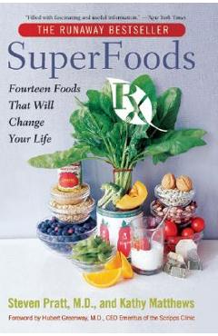 Coperta cărții 'Superfoods RX: Fourteen Foods That Will Change Your Life - Steven G. Pratt'